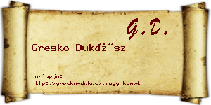 Gresko Dukász névjegykártya